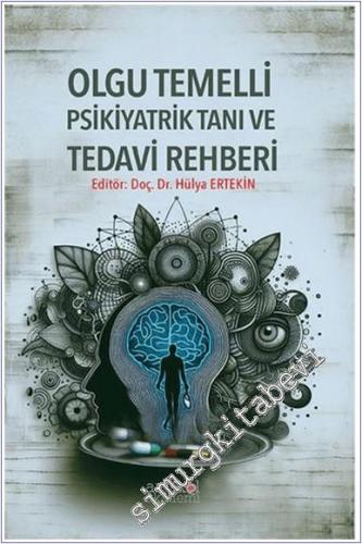 Olgu Temelli Psikiyatrik Tanı ve Tedavi Rehberi -        2024