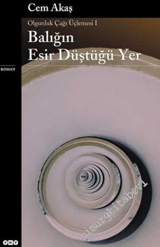 Olgunluk Çağı Üçlemesi 1: Balığın Esir Düştüğü Yer -        2003