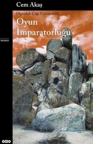 Olgunluk Çağı Üçlemesi 3: Oyun İmparatorluğu -        2003
