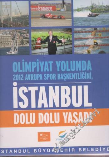 Olimpiyat Yolunda 2012 Avrupa Spor Başkentliğini, İstanbul Dolu Dolu Yaşadı -