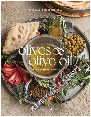 Olives and Olive Oil : Riches From Deep Roots - 2022