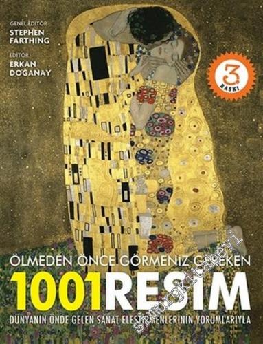 Ölmeden Önce Görmeniz Gereken 1001 Resim: Dünyanın Önde Gelen Sanat Eleştrmenlerinin Yorumlarıyla -
