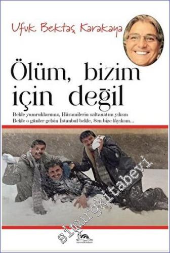 Ölüm Bizim İçin Değil -        2023