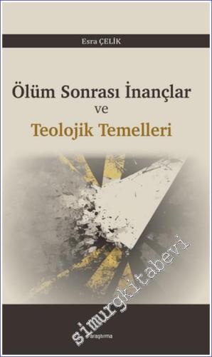 Ölüm Sonrası İnançlar ve Teolojik Temelleri -        2024