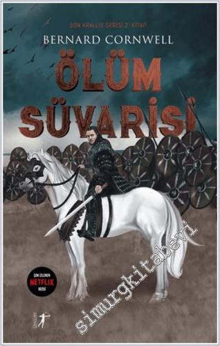 Ölüm Süvarisi : Son Krallık Serisi 2. Kitap -        2023