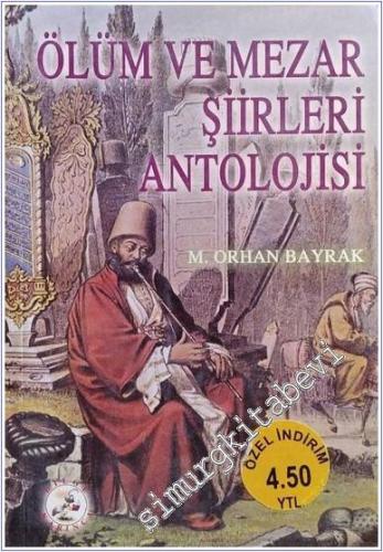 Ölüm ve Mezar Şiirleri Antolojisi ( 454  Şiir ) -        2002