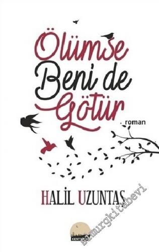 Ölümse Beni de Götür -        2016