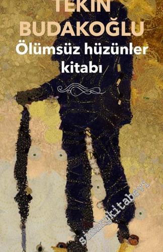 Ölümsüz Hüzünler Kitabı -
