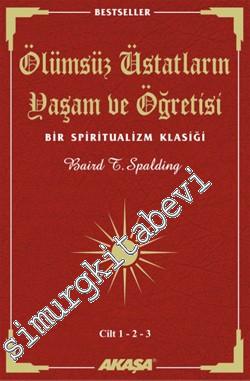 Ölümsüz Üstatların Yaşam ve Öğretisi Cilt: 1 - 2 - 3 -