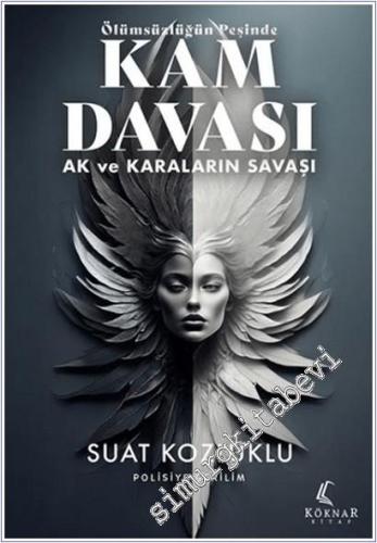 Ölümsüzlüğün Peşinde Kam Davası - Ak ve Karaların Savaşı -        2026