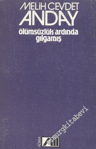 Ölümsüzlük Ardında Gılgamış -