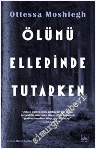 Ölümü Ellerinde Tutarken -        2022