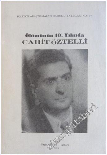 Ölümünün 10. Yılında Cahit Öztelli -        1988