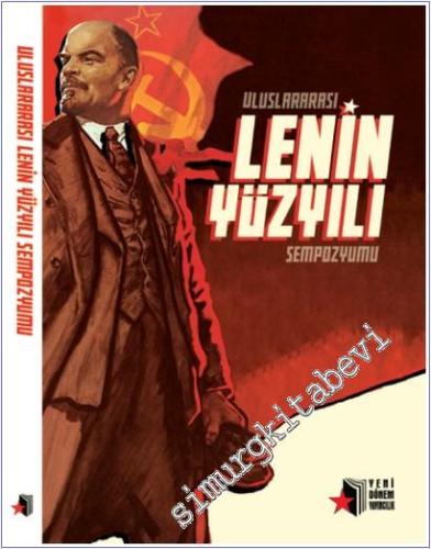 Ölümünün 100.Yılında Uluslararası Lenin Yüzyılı Sempozyumu Sunumları -