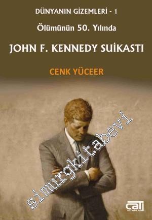Ölümünün 50. Yılında John F. Kennedy Suikastı - Dünyanın Gizemleri 1 -