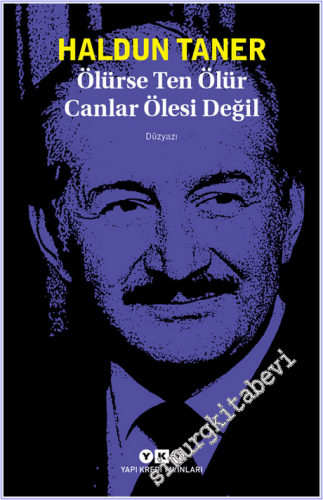 Ölürse Ten Ölür Canlar Ölesi Değil -