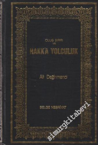 Oluş Sırrı ve Hakk'a Yolculuk CİLTLİ -