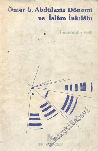 Ömer B. Abdülaziz Dönemi ve İslam İnkılabı -