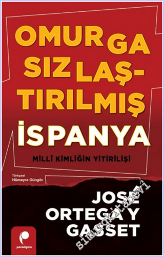 Omurgasızlaştırılmış İspanya : Millî Kimliğin Yitirilişi - 2026