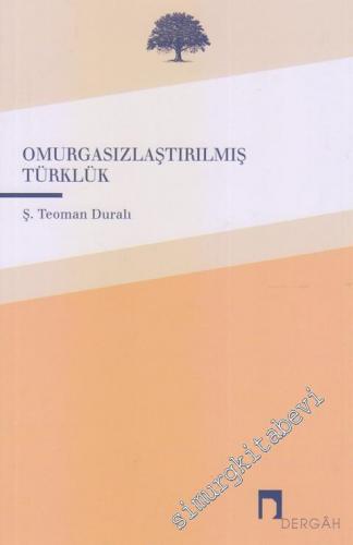 Omurgasızlaştırılmış Türklük -        2017