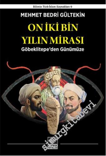 On İki Bin Yılın Mirası: Göbeklitepe'den Günümüze -        2016