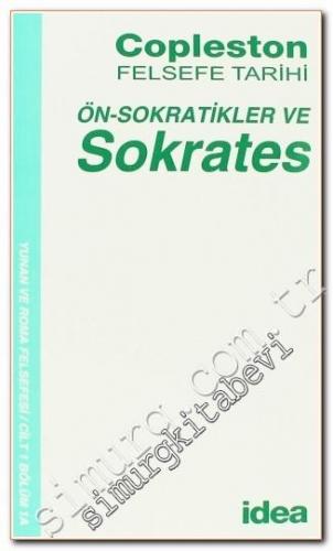 Ön - Sokratikler ve Sokrates Copleston Felsefe Tarihi Yunan ve Roma Fe