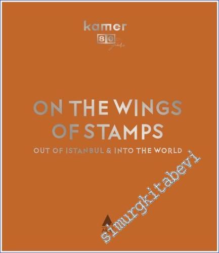 On The Wings Of Stamps Out Of Istanbul Into The World - 2023