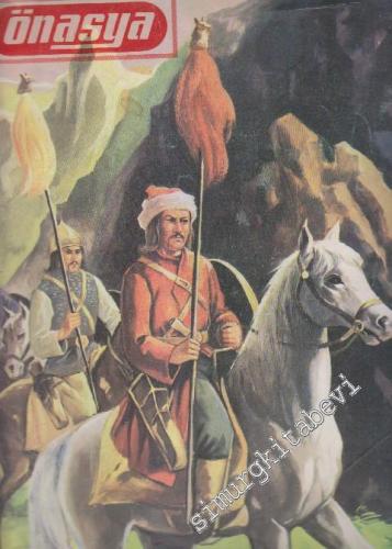 Önasya Aylık Türkoloji Fikir ve Aktüalite Mecmuası: Türklerin Ergenekondan Çıkışı - Sayı: 26   Cilt: 3  Yıl: 3  Ekim 1967