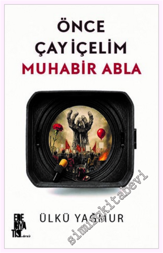 Önce Çay İçelim Muhabir Abla