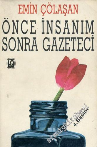 Önce İnsanım Sonra Gazeteci -        1987
