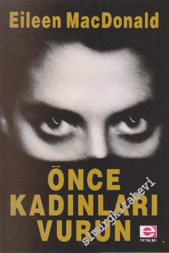 Önce Kadınları Vurun -        1992
