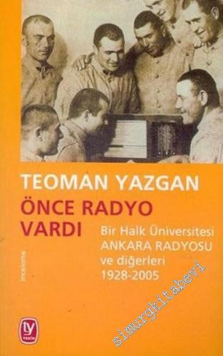 Önce Radyo Vardı: Bir Halk Üniversitesi Ankara Radyosu ve Diğerleri, 1