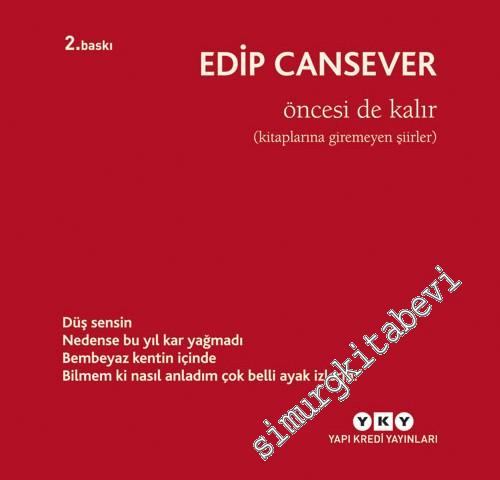 Öncesi de Kalır: Kitaplarına Giremeyen Şiirler -