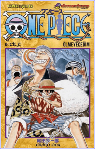 One Piece - 8. Cilt : Ölmeyeceğim -
