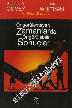 Öngörülemeyen Zamanlarda Öngörülebilir Sonuçlar -