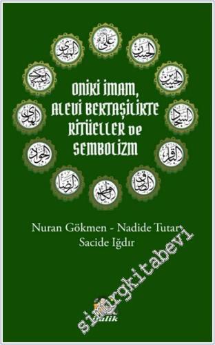 Oniki İmam, Alevi Bektaşilikte Ritüeller ve Sembolizm -        2023
