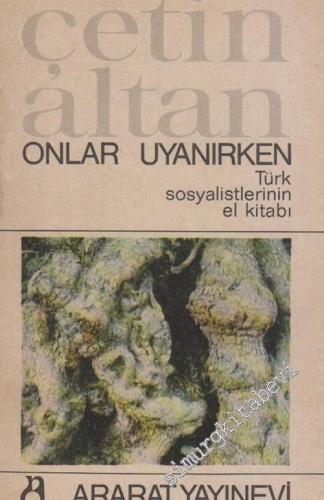 Onlar Uyanırken: Türk Sosyalistlerinin El Kitabı -        1967