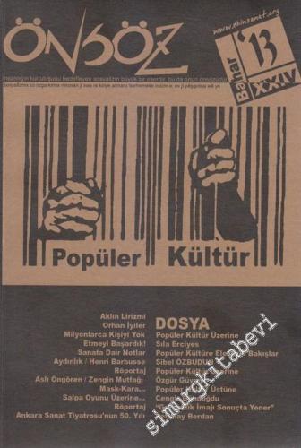 Önsöz Kültür Sanat Edebiyat Dergisi - Dosya: Popüler Kültür - Sayı: 24      Bahar