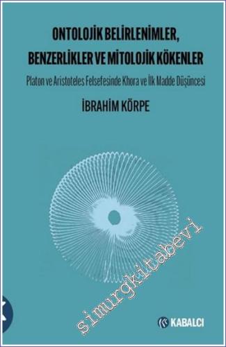 Ontolojik Belirlenimler Benzerlikler ve Mitolojik Kökenler - 2024
