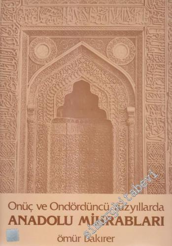 Onüç ve Ondördüncü Yüzyıllarda Anadolu Mihrabları -
