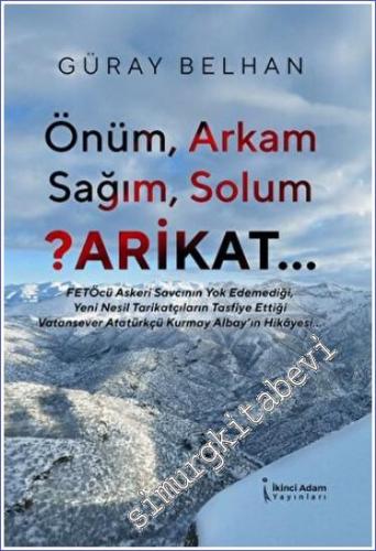 Önüm Arkam Sağım Solum ?Arikat -        2022