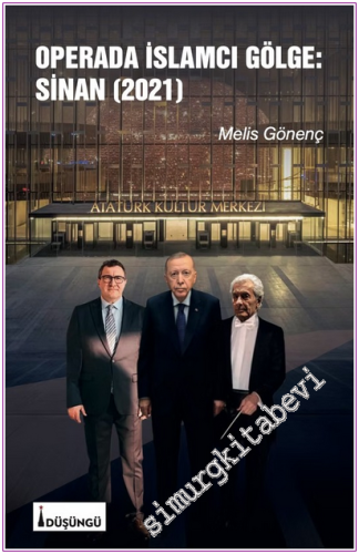 Operada İslamcı Gölge : Sinan (2021) -