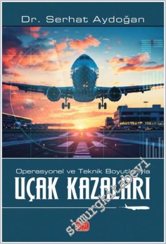 Operasyonel ve Teknik Boyutlarıyla Uçak Kazaları -        2025