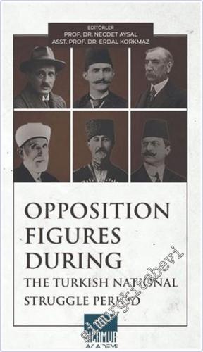 Opposition Figures During The Turkish National Struggle Period -        2025