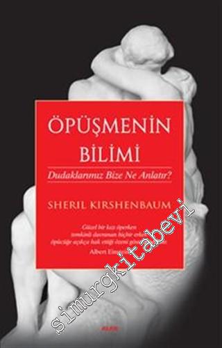 Öpüşmenin Bilimi: Dudaklarımız Bize Ne Anlatır -