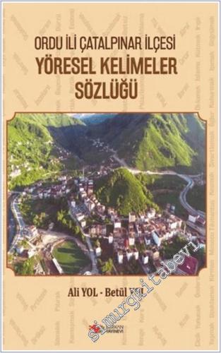 Ordu İli Çatalpınar İlçesi Yöresel Kelimeler Sözlüğü -        2026