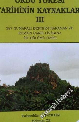 Ordu Yöresi Tarihinin Kaynakları 3: 387 Numaralı Defter-i Karaman ve R