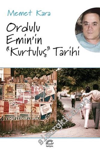 Ordulu Emin'in "Kurtuluş" Tarihi -