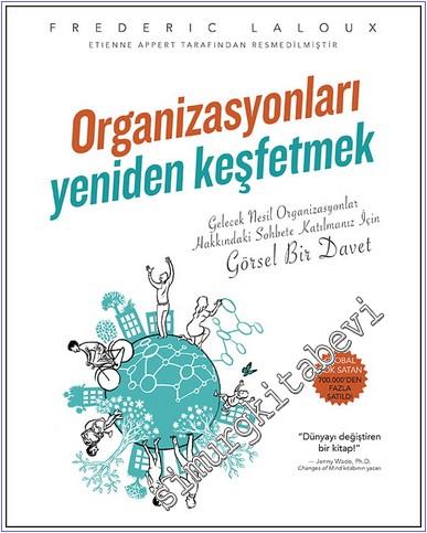 Organizasyonları Yeniden Keşfetmek : Gelecek nesil Organizasyonlar Hakkındaki Sohbete Katılmanız İçin Görsel Bir Davet -        2024