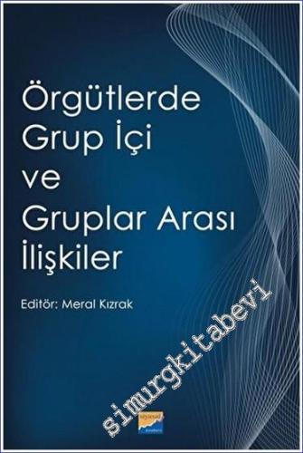 Örgütlerde Grup İçi ve Gruplar Arası İlişkiler -        2023